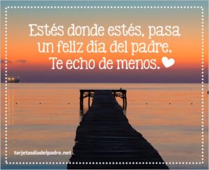 Frases día del padre que está en el cielo Día Del Padre